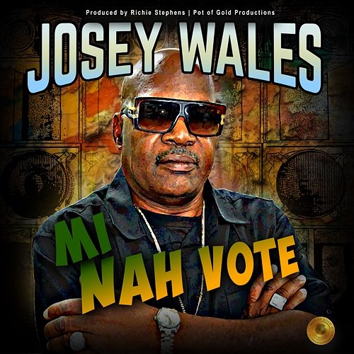 Mi Nah Vote Josey Wales