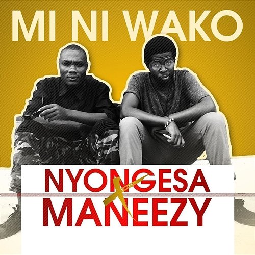 MI NI WAKO Nyongesa, Maneezy