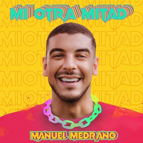 Mi Otra Mitad Manuel Medrano