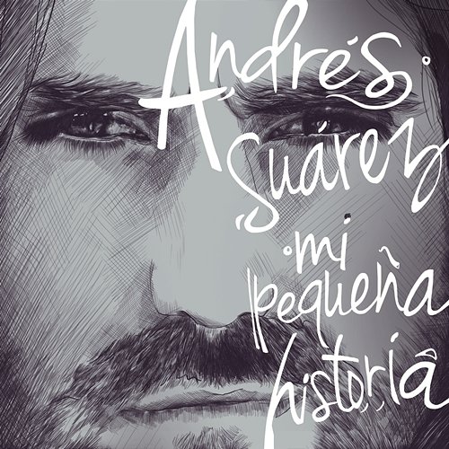 Mi Pequeña Historia Andrés Suárez