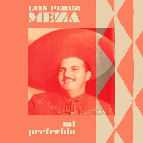 Mi Preferida Luis Pérez Meza