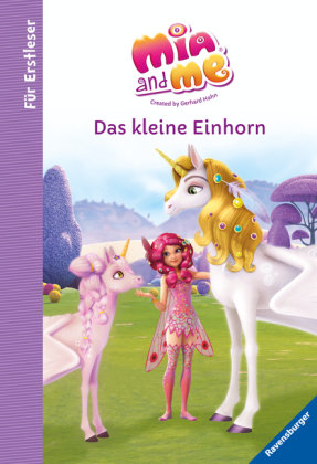Mia and me: Das kleine Einhorn - Für Erstleser Ravensburger Verlag