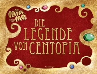 Mia and me: Die Legende von Centopia Ravensburger Verlag