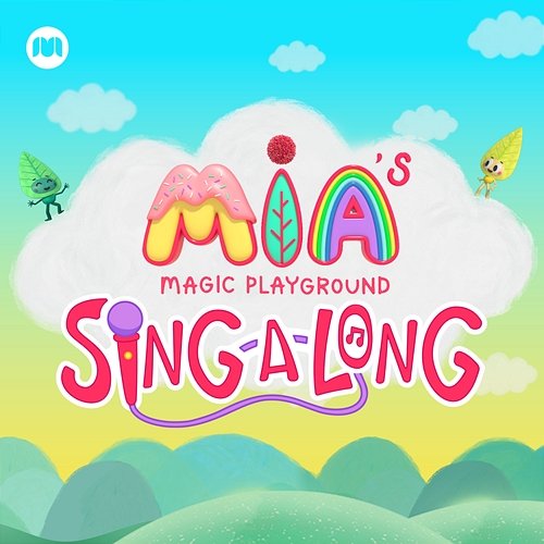 Mia's Magic Playground Singalong Mia's Magic Playground