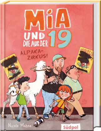 Mia und die aus der 19 - Alpaka-Zirkus Südpol Verlag