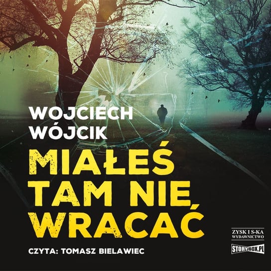 Miałeś tam nie wracać - audiobook Wójcik Wojciech