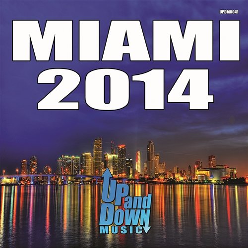 Miami 2014 Up & Down Various Artists