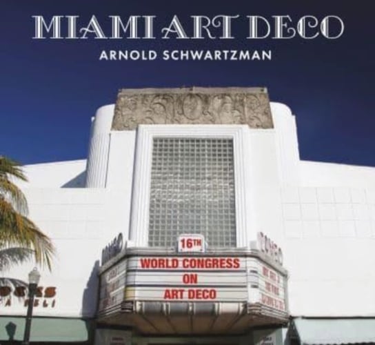 Miami Art Deco Arnold Schwartzman