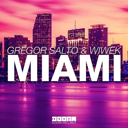 Miami Gregor Salto & Wiwek