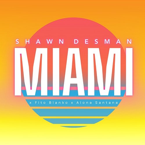 Miami Shawn Desman, Aiona Santana, Fito Blanko