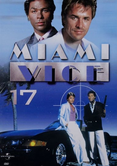 Miami Vice 17 (odcinek 33 i 34) Nicolella John, Compton Richard, Ichaso Leon, Gillum Vern, Johnston Jim