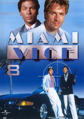 Miami Vice. Sezon 1. Płyta 8 Mann Michael