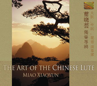 Miao Xiaoyun: Art of the Chinese Lute Various Artists
