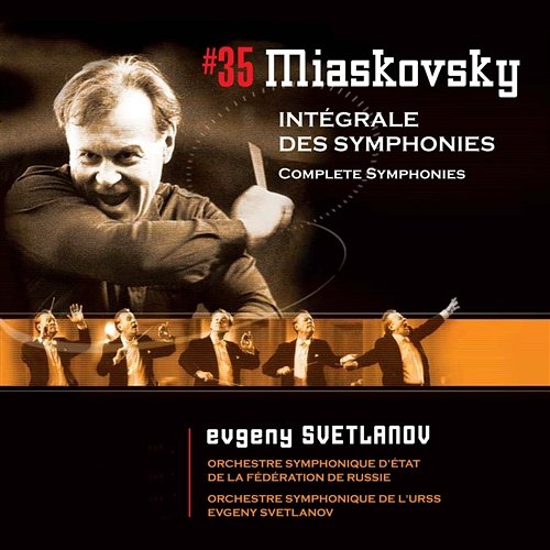 Miaskovsky : Complete Symphonies Nos 1 - 27 Evgeny Svetlanov