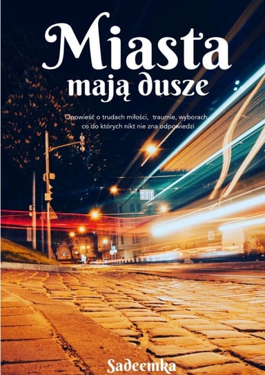 Miasta mają dusze Sadeemka