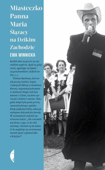Miasteczko Panna Maria. Ślązacy na Dzikim Zachodzie Winnicka Ewa