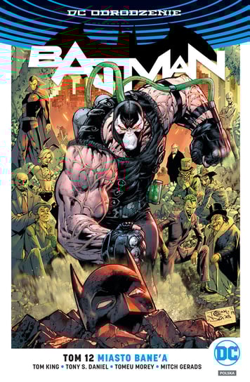 Miasto Bane'a. Batman. Tom 12 King Tom, Daniel Tony S.