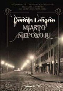 Miasto niepokoju Lehane Dennis