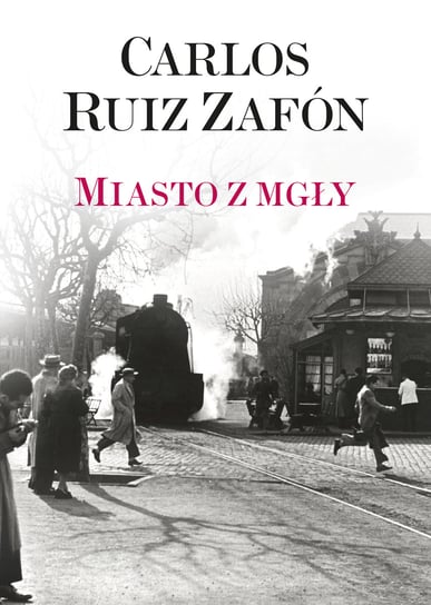 Miasto z mgły Zafon Carlos Ruiz
