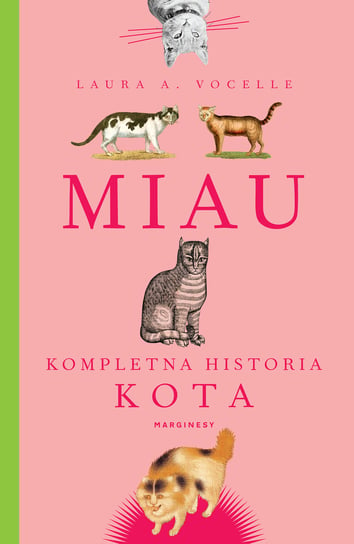 Miau. Kompletna historia kota L.A. Vocelle