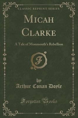Micah Clarke Doyle Arthur Conan