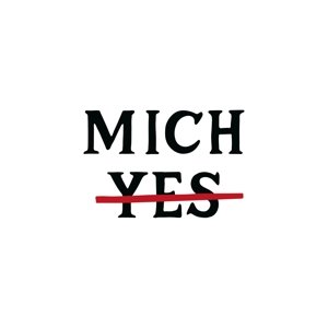 Mich - No Mich