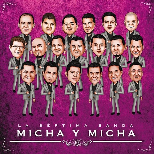 Micha Y Micha La Séptima Banda