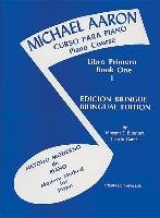 Michael Aaron Piano Course (Curso Para Piano), Bk 1: Spanish, English Language Edition Aaron Michael