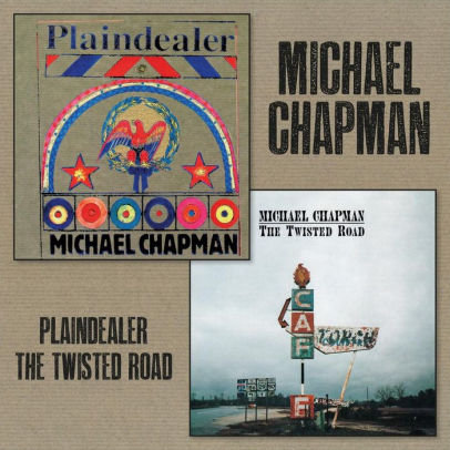 Michael Chapman - Plaindealer + Twisted Road Chapman Michael