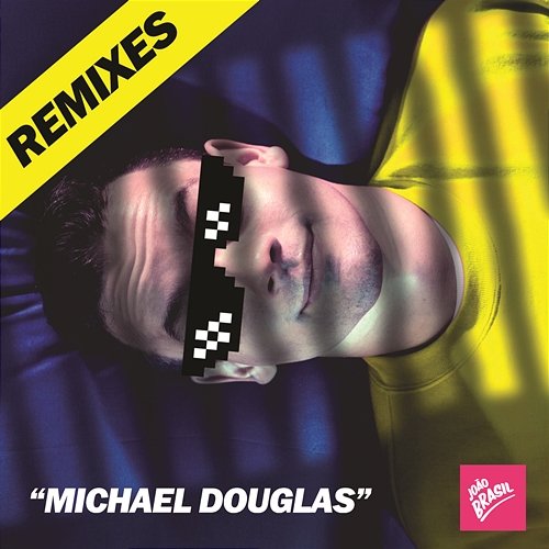 Michael Douglas (Remixes) João Brasil