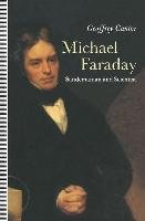 Michael Faraday: Sandemanian and Scientist Cantor Geoffrey