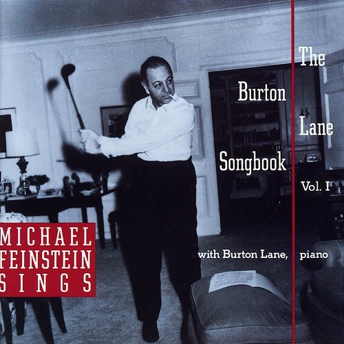 Michael Feinstein Sings / The Burton Lane Songbook, Vol. 1 Michael Feinstein