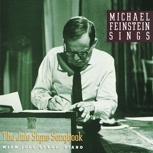 Michael Feinstein Sings / The Jule Styne Songbook Michael Feinstein