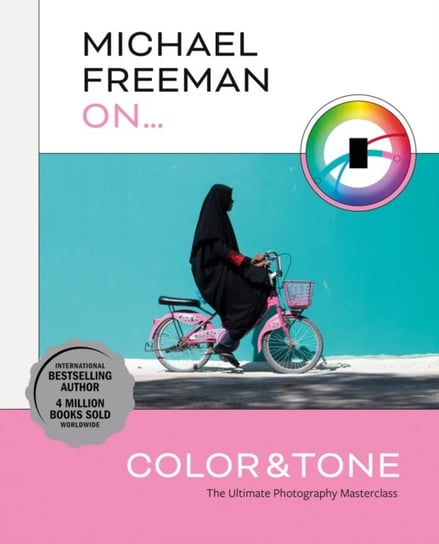 Michael Freeman On... Color & Tone Freeman Michael