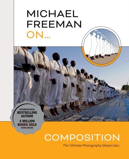 Michael Freeman On... Composition Freeman Michael