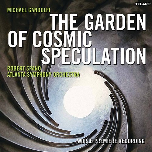 Michael Gandolfi: The Garden of Cosmic Speculation Robert Spano, Atlanta Symphony Orchestra