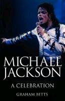 Michael Jackson a Celebration Betts Graham