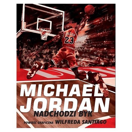Michael Jordan. Nadchodzi byk Santiago Wilfred