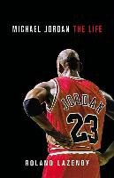 Michael Jordan: The Life Lazenby Roland
