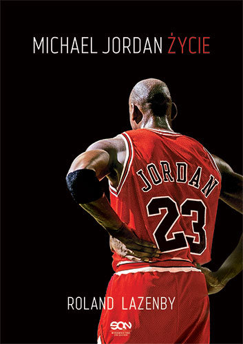 Michael Jordan. Życie Lazenby Roland
