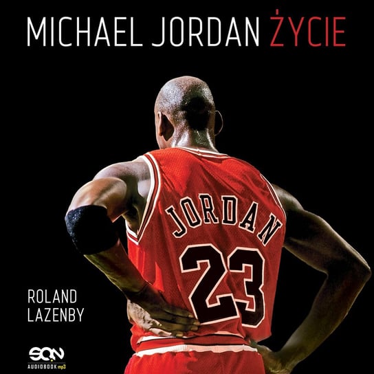 Michael Jordan. Życie Lazenby Roland