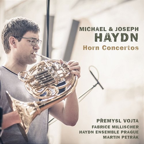 Michael & Joseph Haydn: Horn Concertos Přemysl Vojta, Fabrice Millischer, Martin Petrak