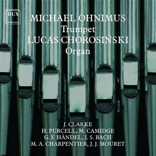 Purcell: Suite for Trumpet and Organ: Marche Michael Ohnimus, Lucas Chorosiński