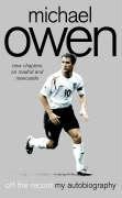 Michael Owen: Off the Record, My Autobiography Owen Michael