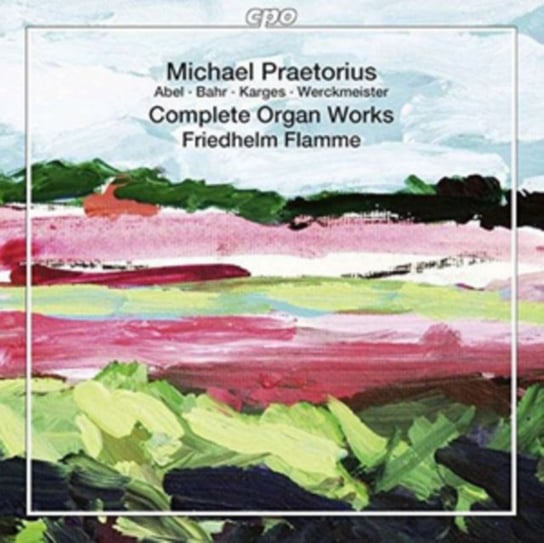 Michael Praetorius: Complete Organ Works Flamme Friedhelm