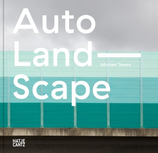 Michael Tewes (Bilingual edition): Auto Land Scape Opracowanie zbiorowe
