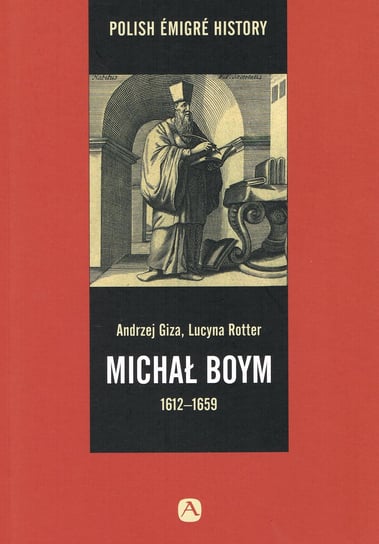 Michał Boym 1612-1659 Giza Andrzej, Rotter Lucyna