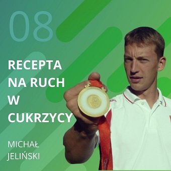 Michał Jeliński – recepta na ruch w cukrzycy. Chomiuk Tomasz