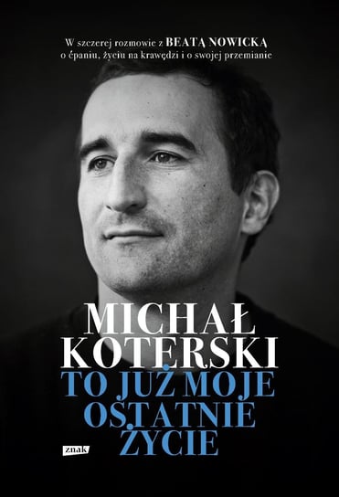 Michał Koterski. To już moje ostatnie życie - ebook epub Michał Koterski, Nowicka Beata