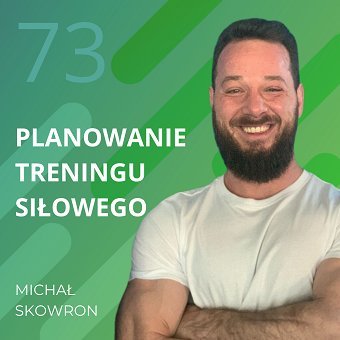 Michał Skowron – planowanie treningu siłowego. Chomiuk Tomasz